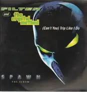 Filter And The Crystal Method - (Can't You) Trip Like I Do