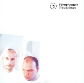Filterheadz - Tribalicious