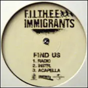 Filthee Immigrants - Find Us / Liberta!