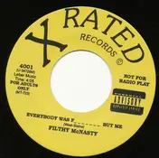 Filthymcnasty - Everybody Was F_______ But Me / Everybody Was Doing It But Me