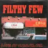 7inch Vinyl Single - Filthy Few - Live At C.B.G.B.'s N.Y.C.