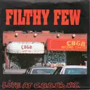 7inch Vinyl Single - Filthy Few - Live At C.B.G.B.'s N.Y.C.