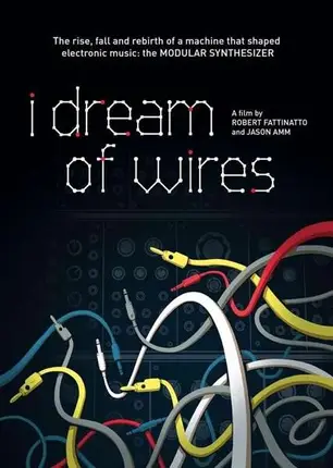 Film - I Dream Of Wires