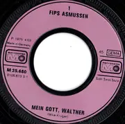 7inch Vinyl Single - Fips Asmussen - Mein Gott, Walther