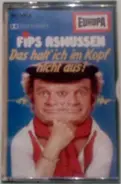 Fips Asmussen - Das Halt’ Ich Im Kopf Nicht Aus!