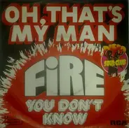 Fire - Oh, That's My Man