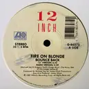 12inch Vinyl Single - Fire On Blonde - Bounce Back - Still Sealed