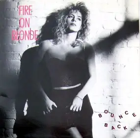 Fire On Blonde - Bounce Back