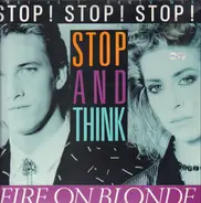 Fire On Blonde - Stop And Think