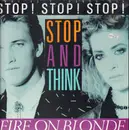 12inch Vinyl Single - Fire On Blonde - Stop And Think