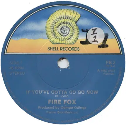 Fire Fox - If You've Gotta Go Go Now