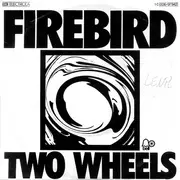7inch Vinyl Single - Firebird - Two Wheels