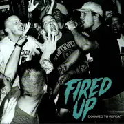 7inch Vinyl Single - Fired Up - Doomed To Repeat - blue pressing
