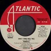 7inch Vinyl Single - Firefall - Only Time Will Tell