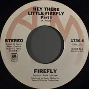 Firefly - Hey There Little Firefly