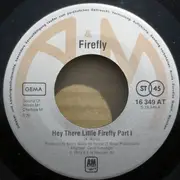 7inch Vinyl Single - Firefly - Hey There Little Firefly - No Cover