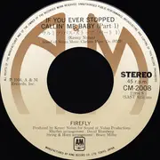 7inch Vinyl Single - Firefly - If You Ever Stopped Callin' Me Baby
