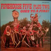 LP - Firehouse Five Plus Two - Goes To A Fire