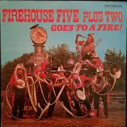 Firehouse Five Plus Two - Goes To A Fire!