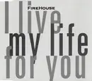 CD Single - Firehouse - I Live My Life For You