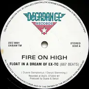 Fire On High - Float In A Dream Of EX-TC