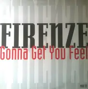 Firenze - Gonna Get You Feel