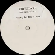 Firestarr - Dying For Rap