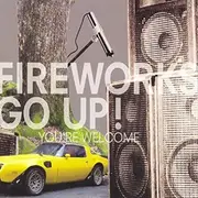 CD - Fireworks Go Up! - You're Welcome - Digipak