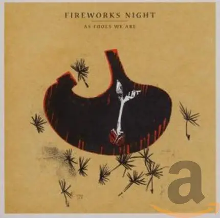 Fireworks Night - As Fools We Are