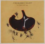 Fireworks Night - As Fools We Are