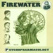 Firewater - Psychopharmacology