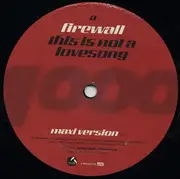 12inch Vinyl Single - Firewall - This Is Not A Lovesong