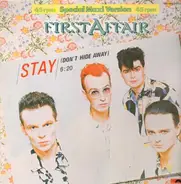 First Affair - Stay (Don't Hide Away)