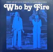 First Aid Kit - Who By Fire - Live Tribute To Leonard Cohen