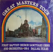 LP - First Baptist Church Choir of Dallas, Texas / Orchestra Of The First Baptist Church Of Dallas, Texas - Great Masters Tour