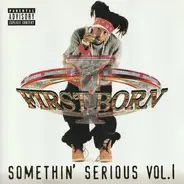 First Born - Somethin' Serious Vol. 1