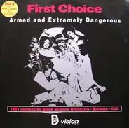 First Choice - Armed And Extremely Dangerous ('97 Remixes)