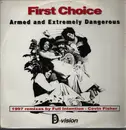 12inch Vinyl Single - First Choice - Armed And Extremely Dangerous