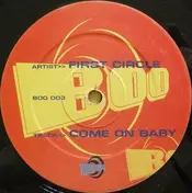 First Circle - Come On Baby