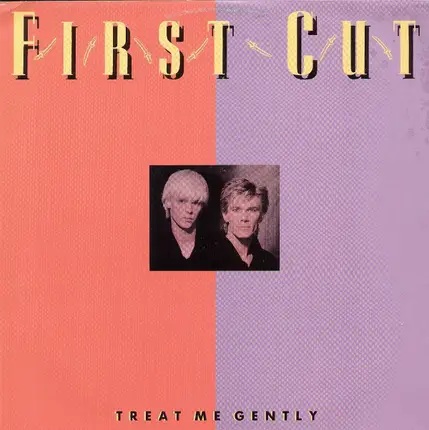 First Cut - Treat Me Gently