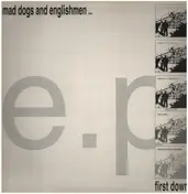 First Down - Mad Dogs And Englishmen..  E.P.