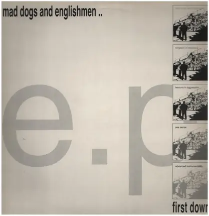 First Down - Mad Dogs And Englishmen..  E.P.