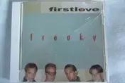 First Love - Freaky