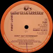 First Love - Don't Say Goodnight