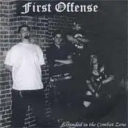 First Offense - Stranded In The Combat Zone