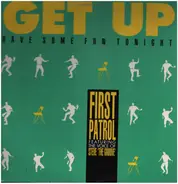 First Patrol - Get Up (Have Some Fun Tonight)