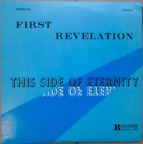 First Revelation - This Side Of Eternity
