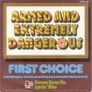 7inch Vinyl Single - First Choice - Armed And Extremely Dangerous
