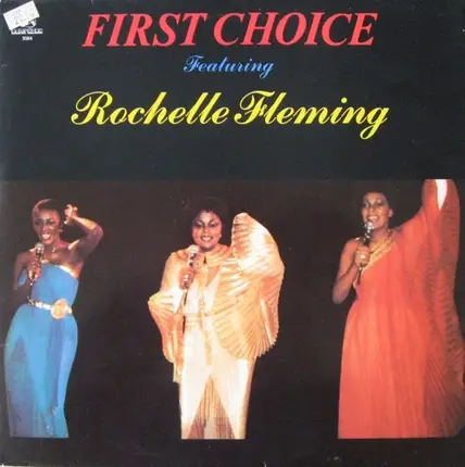 First Choice - First Choice Featuring Rochelle Fleming