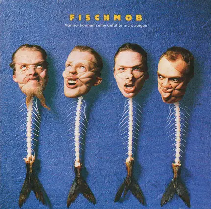 Fischmob - Männer Können Seine Gefühle Nicht Zeigen
